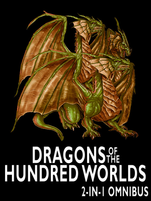 Title details for Dragons of the Hundred Worlds Omnibus by Robert Stanek - Available